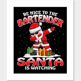 Be Nice To The Bartender Santa is Watching Posters and Art